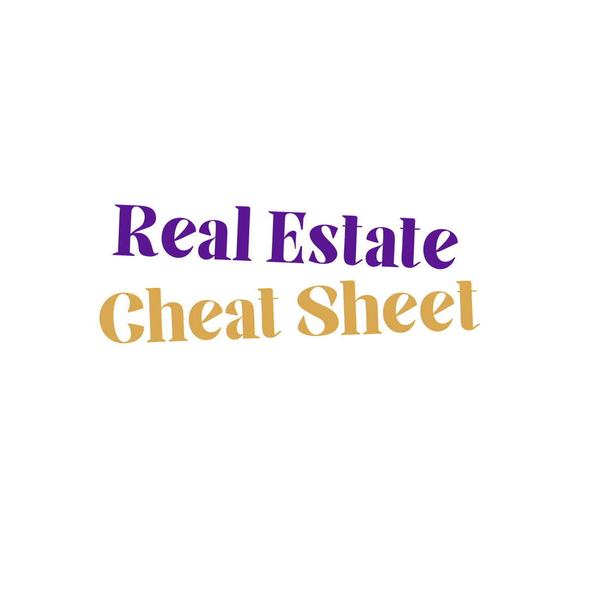 Real Estate License "Cheat Sheet"
